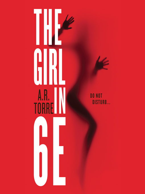 Title details for The Girl in 6E by A. R. Torre - Wait list